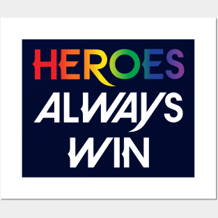 Heroes Always Win - Pride (white) Posters and Art